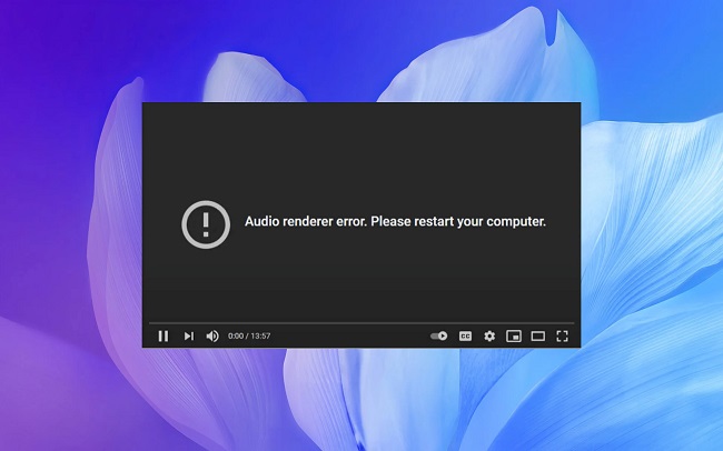 Audio Renderer Error Please Restart Your Computer'